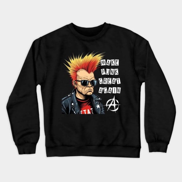 Trump Punk Rock Star - Make Punk Great Again Crewneck Sweatshirt by Tshirt Samurai